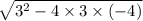 \sqrt{3^{2} -4\times3\times(-4)}