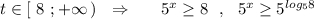 t\in [\ 8\ ;+\infty \, )\ \ \Rightarrow \ \ \ \ \ 5^{x}\geq 8\ \ ,\ \ 5^{x}\geq 5^{log_58}