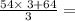 \frac{54\times \:3+64}{3} =