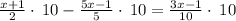 \frac{x+1}{2}\cdot \:10-\frac{5x-1}{5}\cdot \:10=\frac{3x-1}{10}\cdot \:10