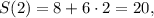 S(2) = 8 + 6 \cdot 2 = 20,