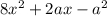 8{x^2} + 2ax - {a^2}