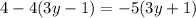 4-4(3y-1)=-5(3y+1)