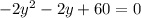 -2y^2-2y+60=0