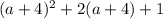 (a+4)^2+2(a+4)+1