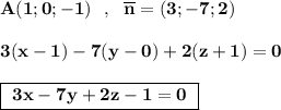 \bf A(1;0;-1)\ \ ,\ \ \overline{n}=(3;-7;2)3(x-1)-7(y-0)+2(z+1)=0boxed{\bf \ 3x-7y+2z-1=0\ }