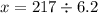 x = 217 \div 6.2