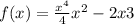 f(x)=\frac{x^4}{4}+x^2-2x+3; f(x)=x^3+2x-1