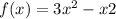 f(x) =3x^{2} -x +2; g(x)=\frac{5-x}{x+2}