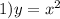 1) y=x^{2}; y=\frac{2}{x}; y=16