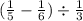 ( \frac{1}{5} - \frac{1}{6} ) \div \frac{1}{3} 