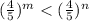 ( \frac{4}{5} ) {}^{m} < ( \frac{4}{5} ) {}^{n} 