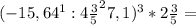 (-15,64^1: 4\frac{3}{5} ^2+7,1)^3*2\frac{3}{5} =