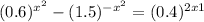 (0.6)^{x^{2} }-(1.5)^{-x^{2}}=(0.4)^{2x+1}