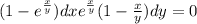 (1-e^{\frac{x}{y} } )dx+e^{\frac{x}{y} }(1-\frac{x}{y} )dy=0