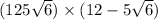 (12 + 5 \sqrt{6}) \times (12 - 5 \sqrt{6} )