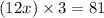 (12 + x) \times 3 = 81