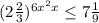 (2\frac{2}{3})^{6x^2+x}\leq 7\frac{1}{9}