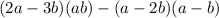 (2a - 3b)(a + b) - (a - 2b)(a - b)