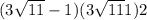 (3 \sqrt{11} - 1)(3 \sqrt{11} + 1) + 2