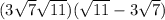 (3 \sqrt{7} + \sqrt{11} )( \sqrt{11} - 3 \sqrt{7} )