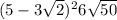 (5-3\sqrt{2})^{2}+6\sqrt{50}