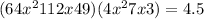 (64 {x}^{2} + 112x + 49)(4 {x}^{2} + 7x + 3) = 4.5