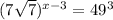 (7\sqrt{7} )^{x-3} =49^{3} ; 