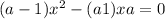 (a - 1){x}^{2} - (a + 1)x + a = 0