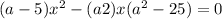 (a - 5)x^{2} - (a + 2)x + (a^{2} - 25) = 0