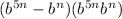 (b^{5n}-b^{n} )(b^{5n}+b^{n} )