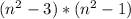 (n^2-3)*(n^2-1)