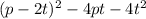 (p - 2t)^{2} - 4pt - 4 {t}^{2} 