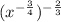 (x^{-\frac{3}{4} })^{-\frac{2}{3} }