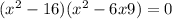 (x^{2} - 16)(x^{2} - 6x+9) = 0