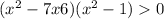 (x^{2} - 7x + 6)(x^{2} - 1) > 0