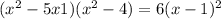 (x^{2} -5x+1)(x^{2} -4)=6(x-1)^{2}