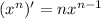 (x^{n})' = nx^{n-1}