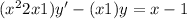 (x^2+2x+1)y'-(x+1)y=x-1