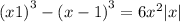 (x + {1)}^{3} - (x - {1)}^{3} = 6 {x}^{2} + |x| 