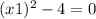 (x + 1) {}^{2} - 4 = 0