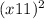(x + 11) ^{2}