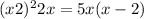 (x + 2 ) {}^{2} + 2x = 5x(x - 2)