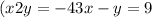 (x + 2y = - 4 3x - y = 9