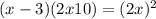 (x - 3)(2x + 10) = (2 + x) {}^{2} 