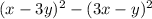 (x - 3y) {}^{2} - (3x - y) {}^{2} 