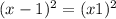 (x-1)^{2} = (x+1)^{2}