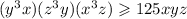 (y {}^{3} + x)(z {}^{3} + y)(x {}^{3} + z) \geqslant 125xyz \\ 