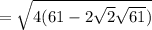 = \sqrt{4(61 - 2\sqrt{2}\sqrt{61})}