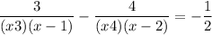 \dfrac{3}{(x+3)(x-1)} -\dfrac{4}{(x+4)(x-2)} =-\dfrac{1}{2}